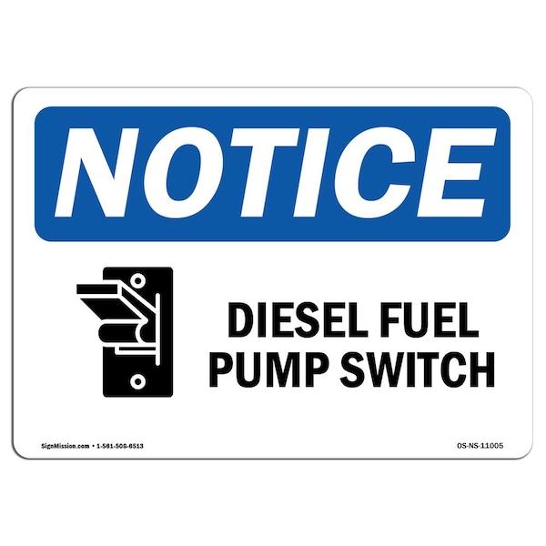 OSHA Notice Sign, 3.5" H, 5" W, Diesel Fuel Pump Switch Sign With Symbol, Landscape, 10PK